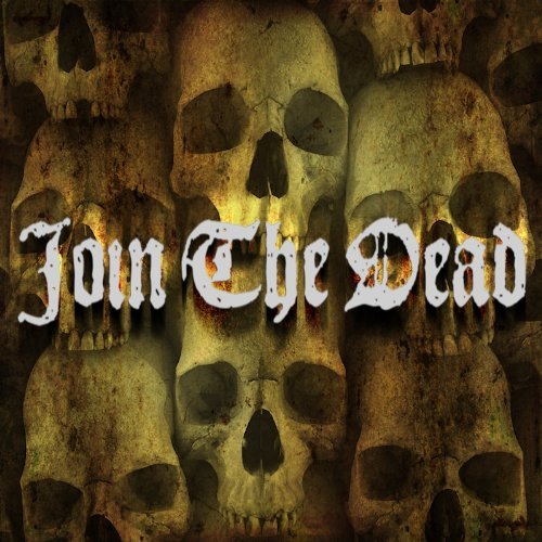JOIN THE DEAD
