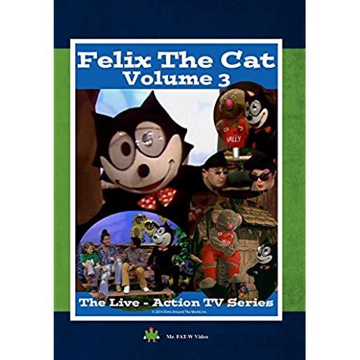 FELIX THE CAT: THE LIVE ACTION SERIES 3 / (MOD)