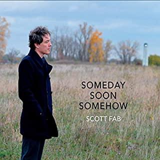 SOMEDAY SOON SOMEHOW (CDRP)