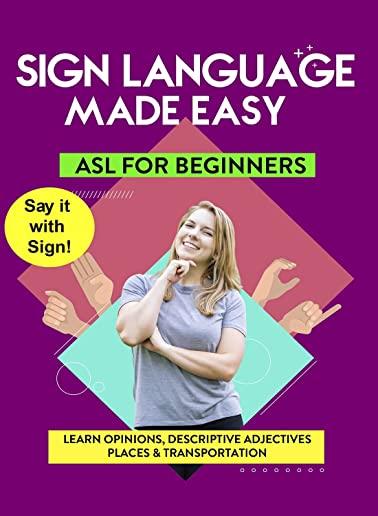 ASL LEARN OPINIONS, DESCRIPTIVE / (MOD)