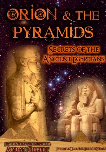 ORION AND PYRAMIDS: SECRETS OF ANCIENT EGYPTIANS