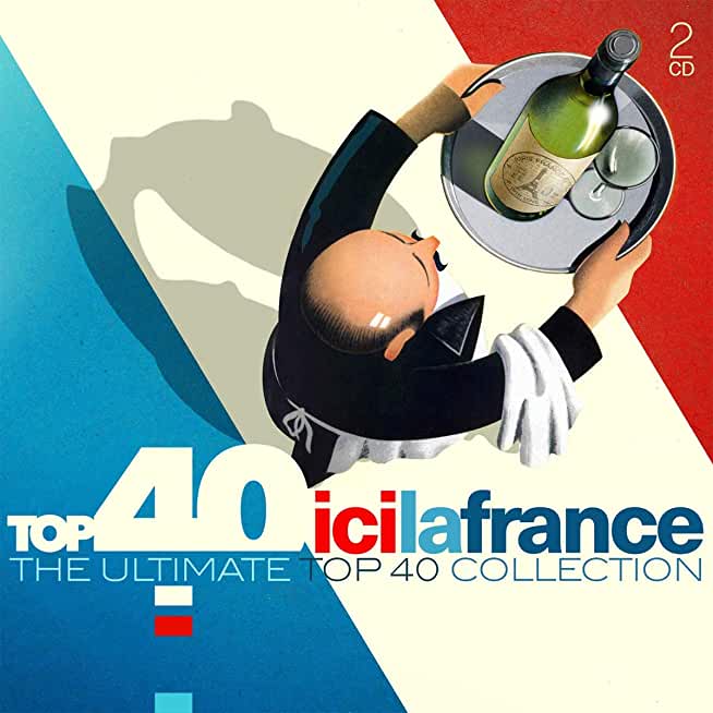 TOP 40: ICI LA FRANCE / VARIOUS (HOL)
