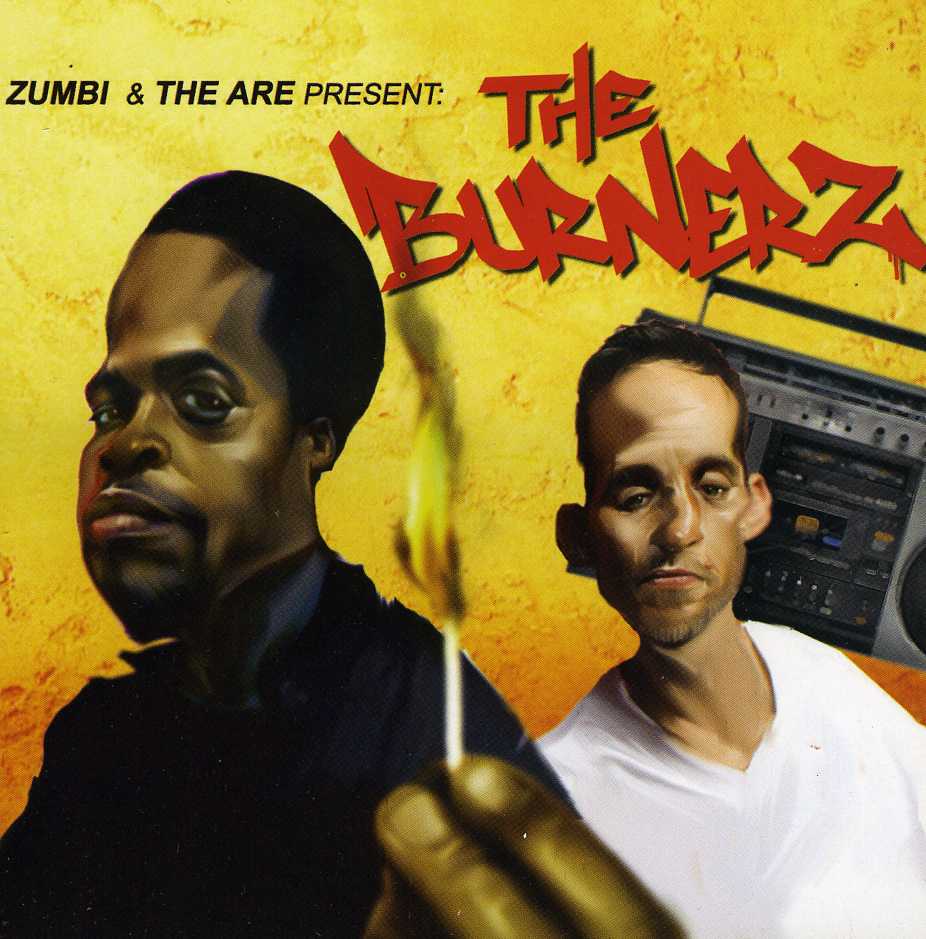 ZUMBI & THE ARE PRESENT THE BURNERZ