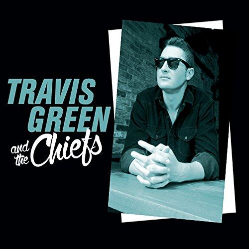 TRAVIS GREEN & THE CHIEFS