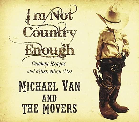 I'M NOT COUNTRY ENOUGH