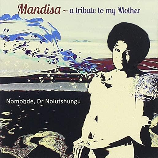 MANDISA: TRIBUTE TO MY MOTHER