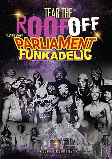 TEAR THE ROOF OFF: UNTOLD STORY OF PARLIAMENT