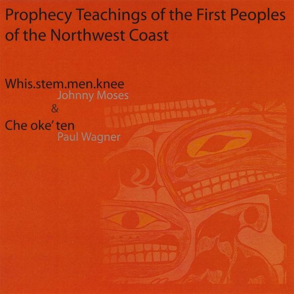 PROPHECY TEACHINGS OF THE FIRST PEOPLES OF THE NOR