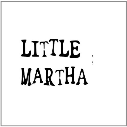 LITTLE MARTHA (UK)