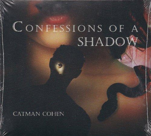 CONFESSIONS OF A SHADOW