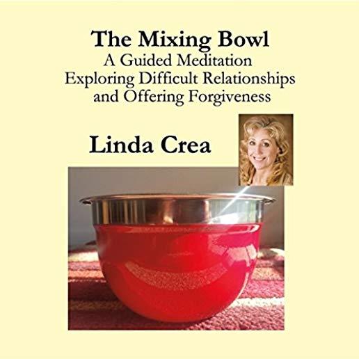 MIXING BOWL: A GUIDED MEDITATION