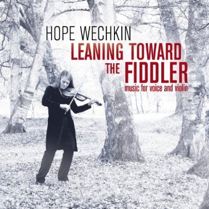 LEANING TOWARD THE FIDDLER: MUSIC FOR VOICE