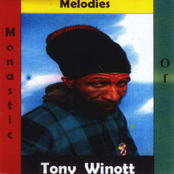 MONASTIC MELODIES OF TONY WINOTT