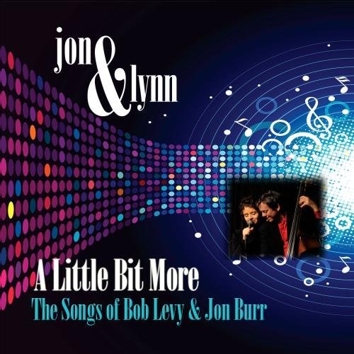 LITTLE BIT MORE: THE SONGS OF BOB LEVY & JON BURR