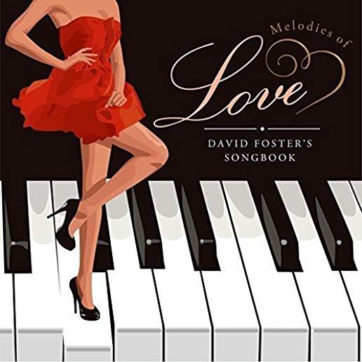 MELODIES OF LOVE: DAVID FOSTER'S SONGBOOK / VAR