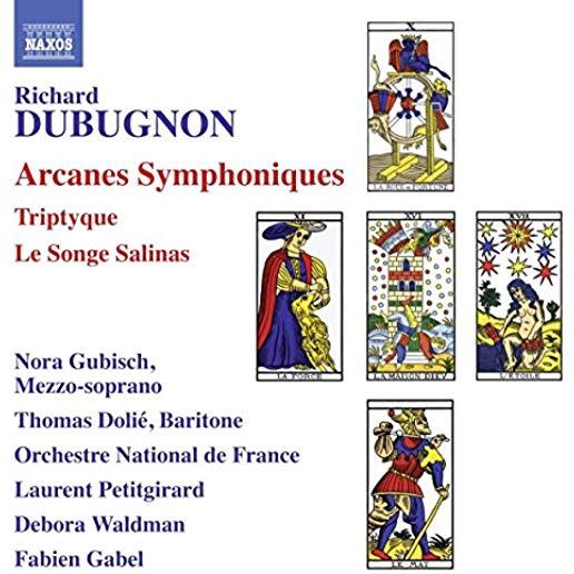 RICHARD DUBUGNON: ARCANES SYMPHONIQUES