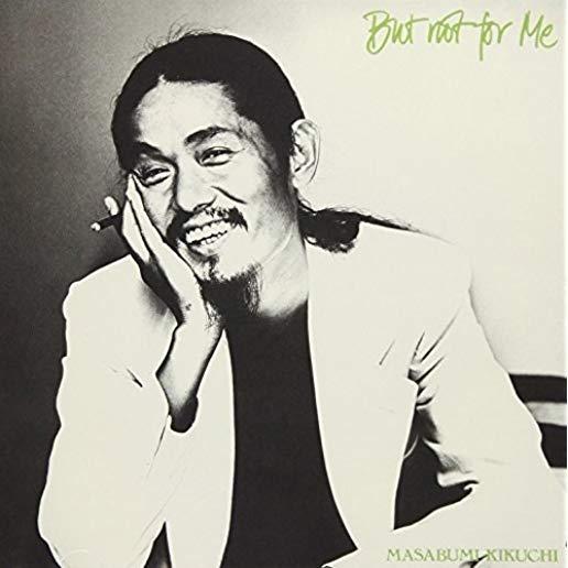 BUT NOT FOR ME (JPN)