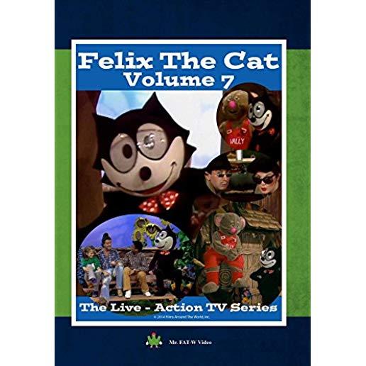 FELIX THE CAT: THE LIVE ACTION SERIES 7 / (MOD)