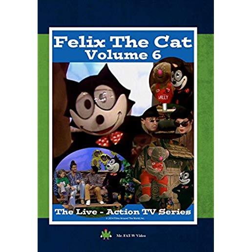 FELIX THE CAT: THE LIVE ACTION SERIES 6 / (MOD)