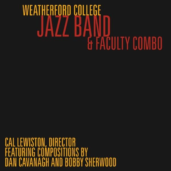 WEATHERFORD COLLEGE JAZZ BAND & FACULTY COMBO