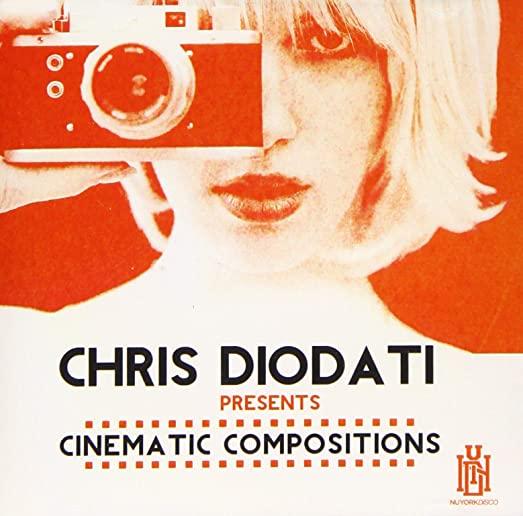 CHRIS DIODATI PRESENTS CINEMATIC COMPOSITIONS