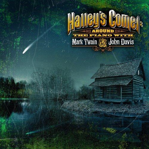HALLEY'S COMET: AROUND THE PIANO WITH MARK TWAIN &