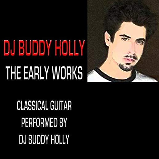EARLY WORKS: CLASSICAL GUITAR PERFORMED BY DJ
