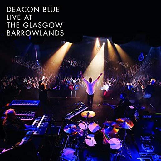 LIVE AT THE GLASGOW BARROWLANDS (UK)