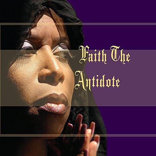 FAITH THE ANTIDOTE