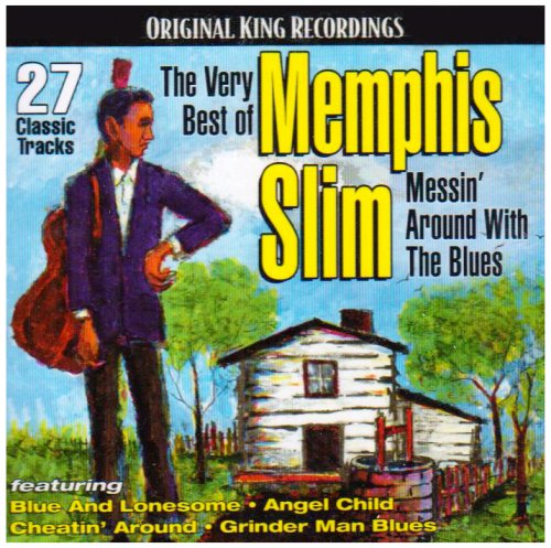 VERY BEST OF MEMPHIS SLIM: MESSIN AROUND WITH THE