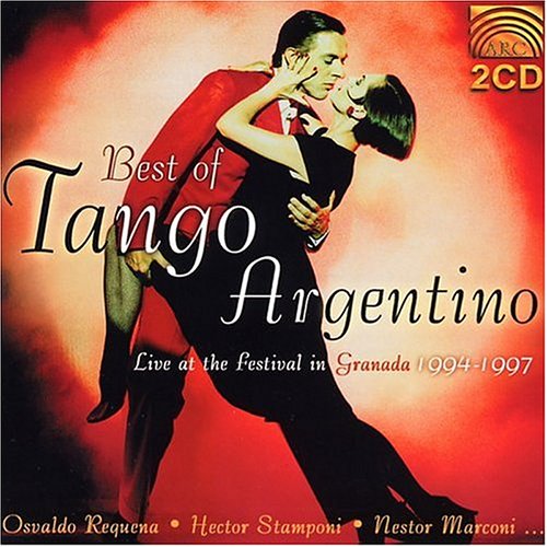 BEST OF TANGO ARGENTINO: FESTIVAL GRANADA 94-97