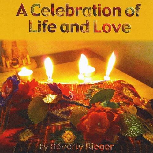 A CELEBRATION OF LIFE & LOVE (CDR)