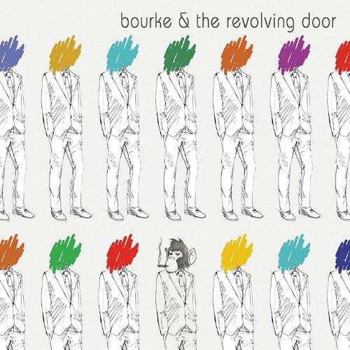 BOURKE & THE REVOLVING DOOR