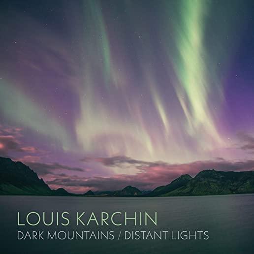 DARK MOUNTAINS / DISTANT LIGHTS