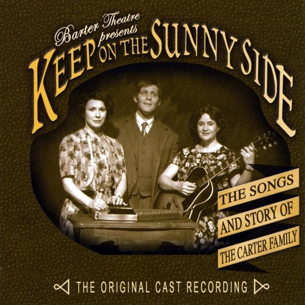 KEEP ON THE SUNNY SIDE: THE SONGS & STORY OF THE O