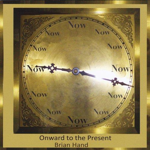 ONWARD TO THE PRESENT (CDR)