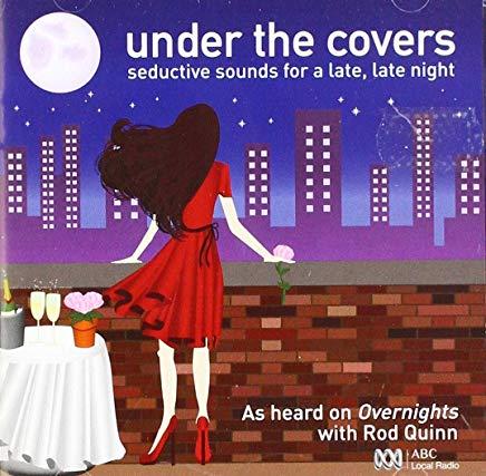UNDER THE COVERS-MUSIC FOR LATE NIGHT LISTENING