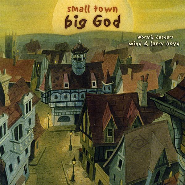 SMALL TOWN-BIG GOD