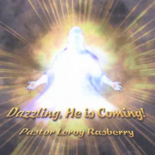 DAZZLING HE IS COMING!