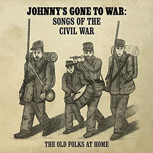 JOHNNY'S GONE TO WAR: SONGS OF THE CIVIL WAR