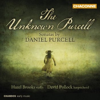 UNKNOWN PURCELL: SONATAS BY DANIEL PURCELL