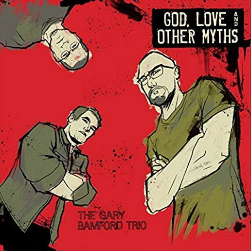 GOD LOVE & OTHER MYTHS