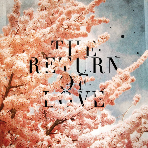 RETURN OF LOVE