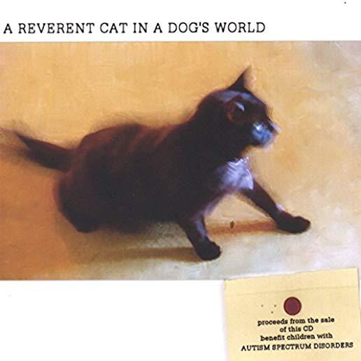 REVERENT CAT IN A DOG'S WORLD / VARIOUS