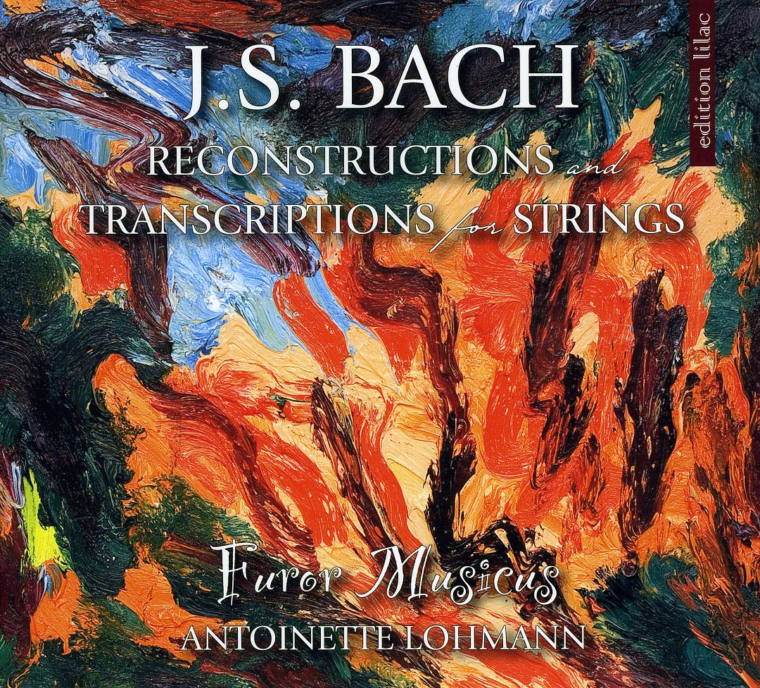 J.S. BACH: RECONSTRUCTIONS TRANSCRIPTIONS STRINGS