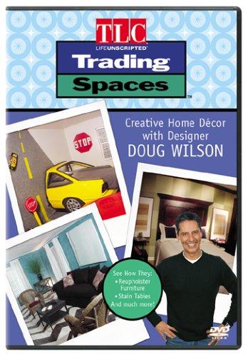 TRADING SPACES: CREATIVE HOME DECOR W/ DOUG WILSON