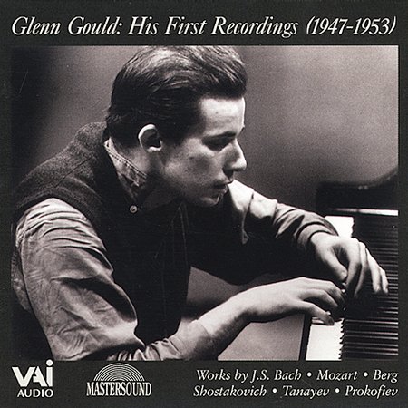 GLENN GOULD: HIS FIRST RECORDINGS