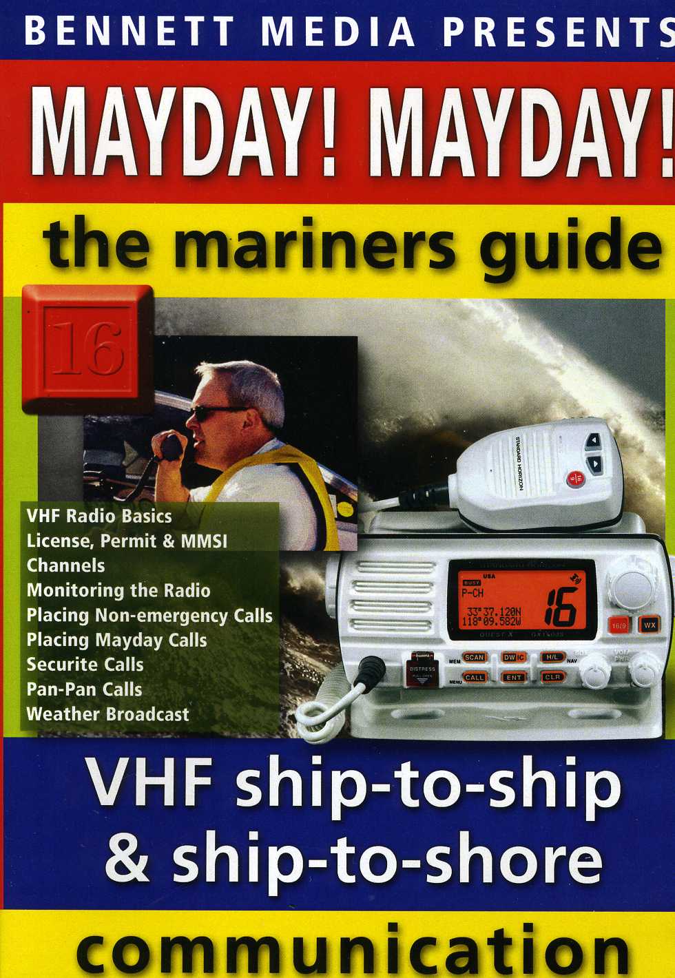 MAYDAY MAYDAY: MARINER'S GUIDE TO VHF SHIP TO SHIP