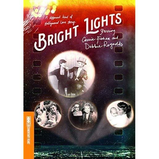 BRIGHT LIGHTS: STARRING CARRIE FISHER & DEBBIE
