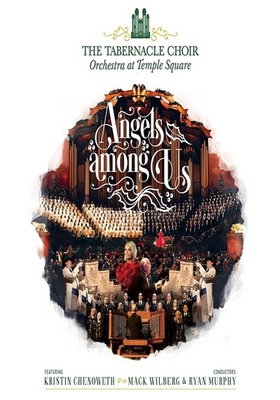 Tabernacle Choir at Temple Square: Angels Among Us